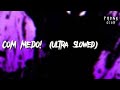 COM MEDO Ultra Slowed