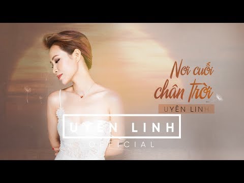 Nơi cuối chân trời - Uyên Linh