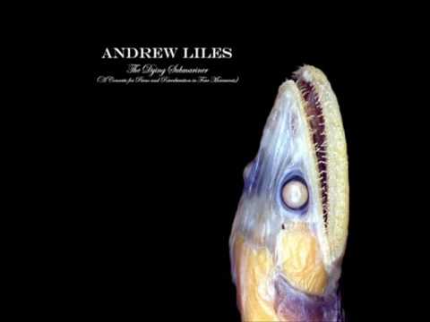 Andrew Liles - The Dying Submariner Pt. 2 (Excerpt)