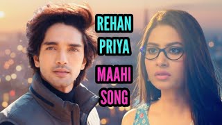 Maahi Song | Rehan-Priya Song | Kuch Toh Hai | Prihan Song | Colors | CODE NAME BADSHAH 2