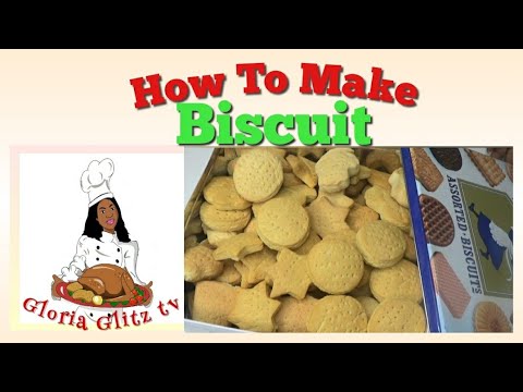 How To Prepare Biscuit//Gloria Glitz tv//