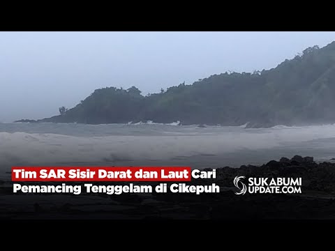 Tim SAR Sisir Darat dan Laut Cari Pemancing Tenggelam di Cikepuh