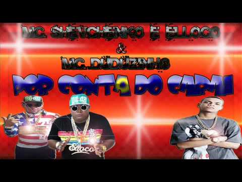 MC SHEVCHENKO E ELLOCO  MC DUDUZINHO   TO POR CONTA DO CARAI   LANÇAMENTO 20131