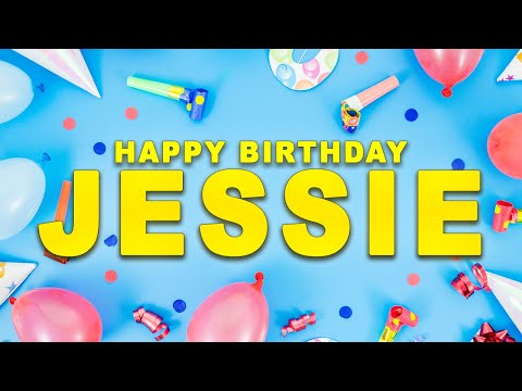 Happy Birthday JESSIE song