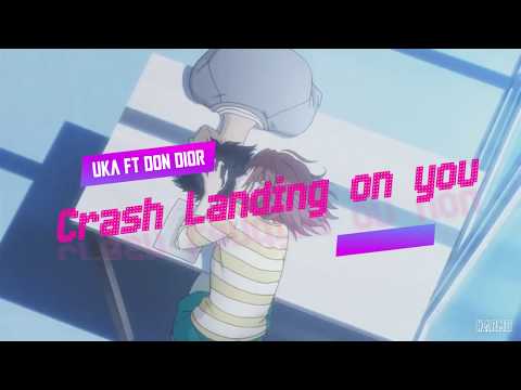 Uka ft Don Dior - Crash Landing on you Lyrics (Үгтэй) AMV