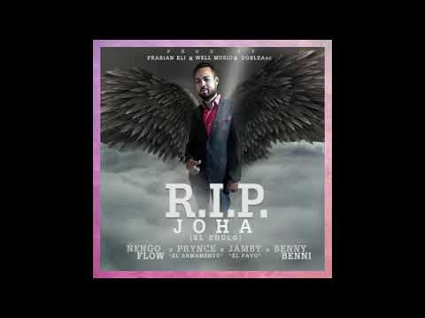 R.I.P. Joha - Ñengo Flow Ft. Jamby El Favo, Prynce El Armamento, Benny Benni