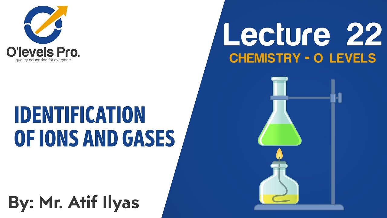 Chemistry Lec 22 | Identification of Ions and Gases | O Levels Pro
