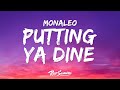 Monaleo Putting Ya Dine Lyrics