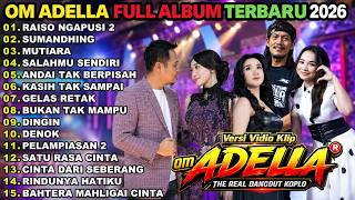 Download lagu OM ADELLA FULL ALBUM TERBARU 2026 || RAISO NGAPUSI 2 - SUMANDHING - MUTIARA - DIAFARINA INDRA mp3 Download lagu OM ADELLA FULL ALBUM TERBARU 2026 || RAISO NGAPUSI 2 - SUMANDHING - MUTIARA - DIAFARINA INDRA mp3