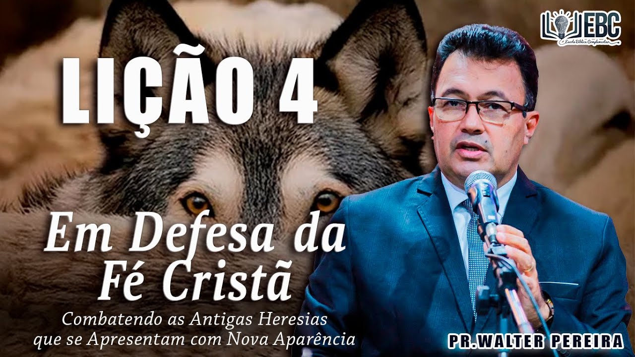 EBD LIÇÃO 4 - Deus é Triúno | Pr. Walter Pereira