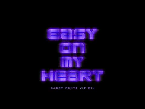 Gabry Ponte - Easy On My Heart (Gabry Ponte VIP MIX)