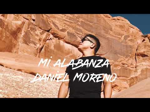 Mi Alabanza | Daniel Moreno [ 2018 Estreno ]