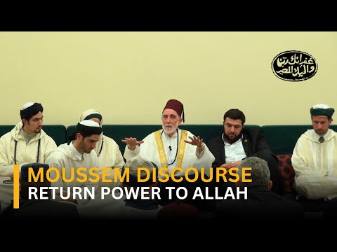 Shaykh Dr. Abdalqadir As-Sufi: Moussem Discourse 2011