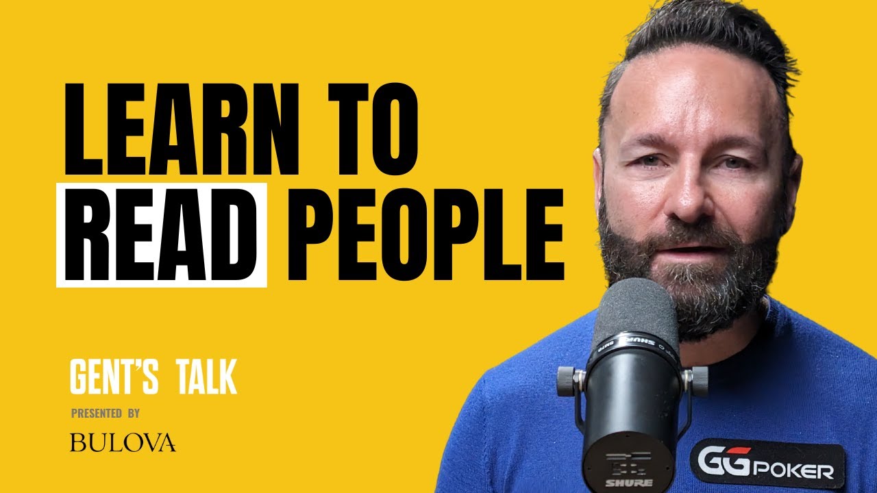 Daniel Negreanu: Pro Poker Player Shares Tips On How To Read People | Ep.98 - Gent's Talk
