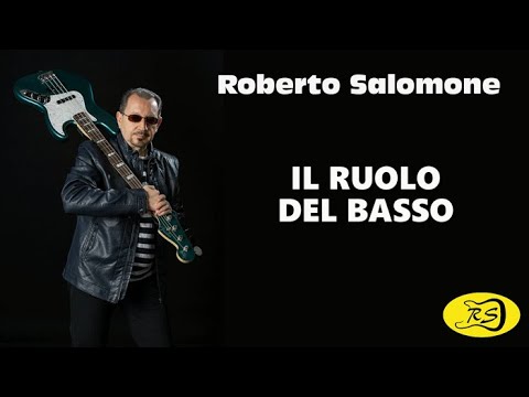 The Role of the Electric Bass - by Roberto Salomone