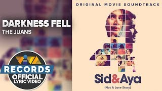 The Juans — Darkness Fell [Official Lyric Video] | Sid &amp; Aya OST