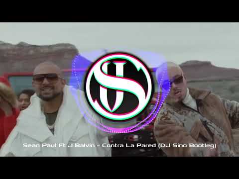 Sean Paul Ft J Balvin - Contra La Pared (DJ Sino Bootleg)