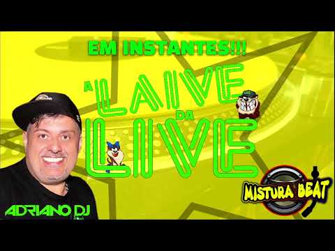LAIVE DA LIVE By ADRIANO DJ - RJ 04/05/2021