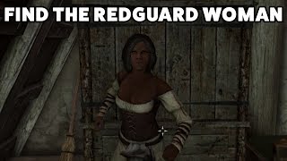 Skyrim find the Redguard woman - In My Time of Need (Various Options)