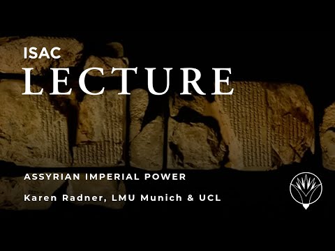 Karen Radner | Assyrian Imperial Power and How to Oppose It