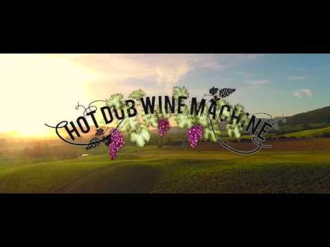 Hot Dub Wine Machine!!!