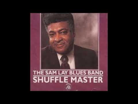 SAM LAY BLUES BAND (Birmingham, Alabama, U.S.A) - Don't Mess With Me Baby