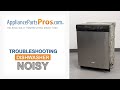 Dishwasher Is Noisy Top 6 Reasons Fixes Whirlpool GE LG Maytag More