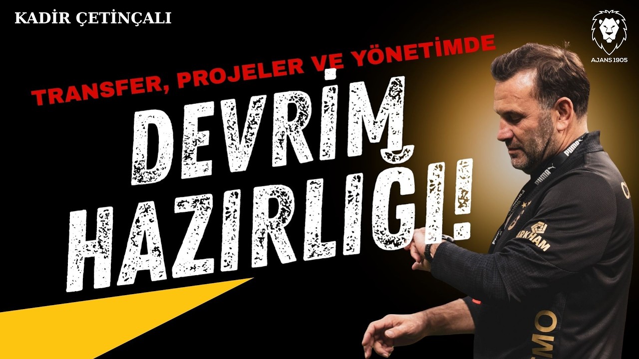 Galatasaray'da DEVRİM HAZIRLIĞI: Transfer, Projeler, Şampiyonluk ve Dursun Özbek Yönetimine Taze Kan