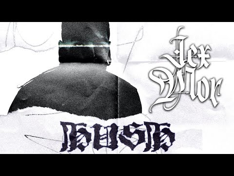 Jex Mor - HUSH (OFFICIAL VIDEO)