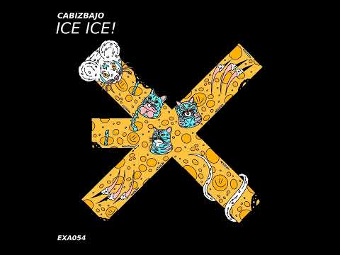 Cabizbajo - Ice Ice! [EXE AUDIO]
