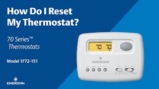 70 Series - 1F72-151 - How Do I Reset My Thermostat