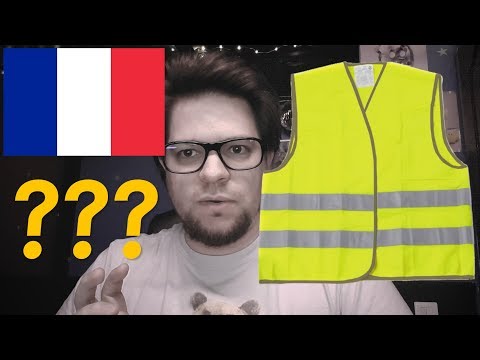 YELLOW VESTS: Who are they? What do they want? French guy explains it all under 1 h