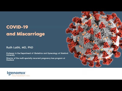 "COVID-19 and Miscarriage" | Ruth Lathi, MD