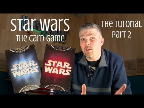 Star Wars: The Card Game - The Tutorial Part 2 (Phases 1 - 6, Event Cards, and More)