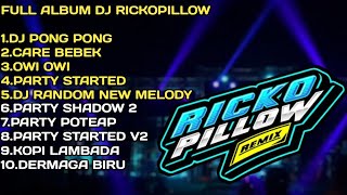 Download lagu RICKOPILLOW FULL ALBUM TERBARU | DJ PONG PONG ORIGINAL mp3