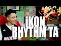 iKON - RHYTHM TA MV Reaction [YES!] 