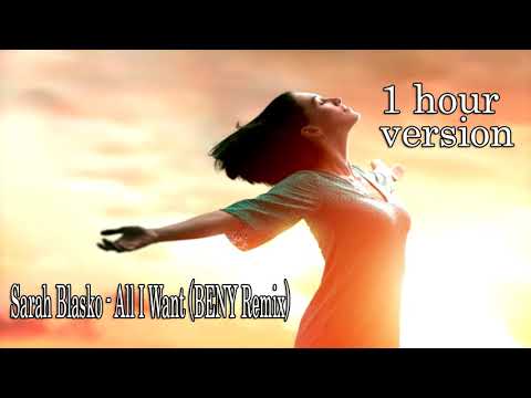 Sarah Blasko - All I Want (BENY Remix) 1 Hour Version