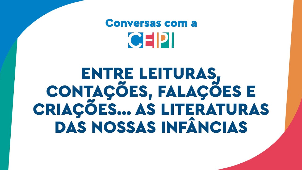 Entre leituras, contações, falações e criações... as literaturas das nossas infâncias