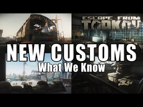 THE NEW CUSTOMS - What We Know - Escape from Tarkov Info Dump