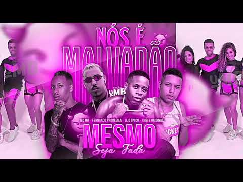 NÓS É MALVADÃO - CHEFE ORIGINAL , FERNANDO PROBLEMA , MC MR E DJ JL O ÚNICO ( REMIX BREGA FUNK )