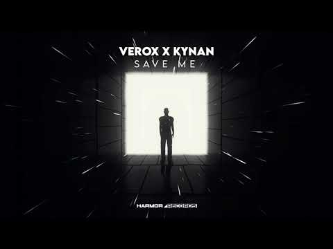 Verox & KYNAN - Save Me