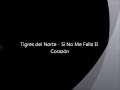 Si No Me Falla El Corazón - Los Tigres Del Norte