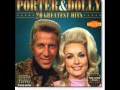 Dolly Parton & Porter Wagoner  -  The Last Thing On My Mind