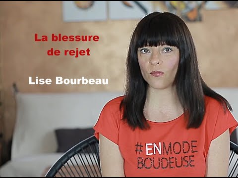 La blessure de rejet - Lise Bourbeau
