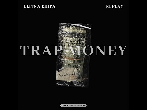 ELITNA EKIPA x REPLAY - TRAP MONEY (prod.Stimena)