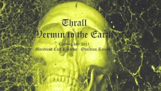 Thrall - Vermin to the Earth - 2011
