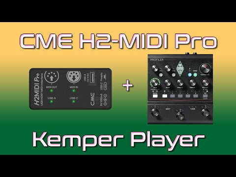 CME H2midi Pro + Kemper Player