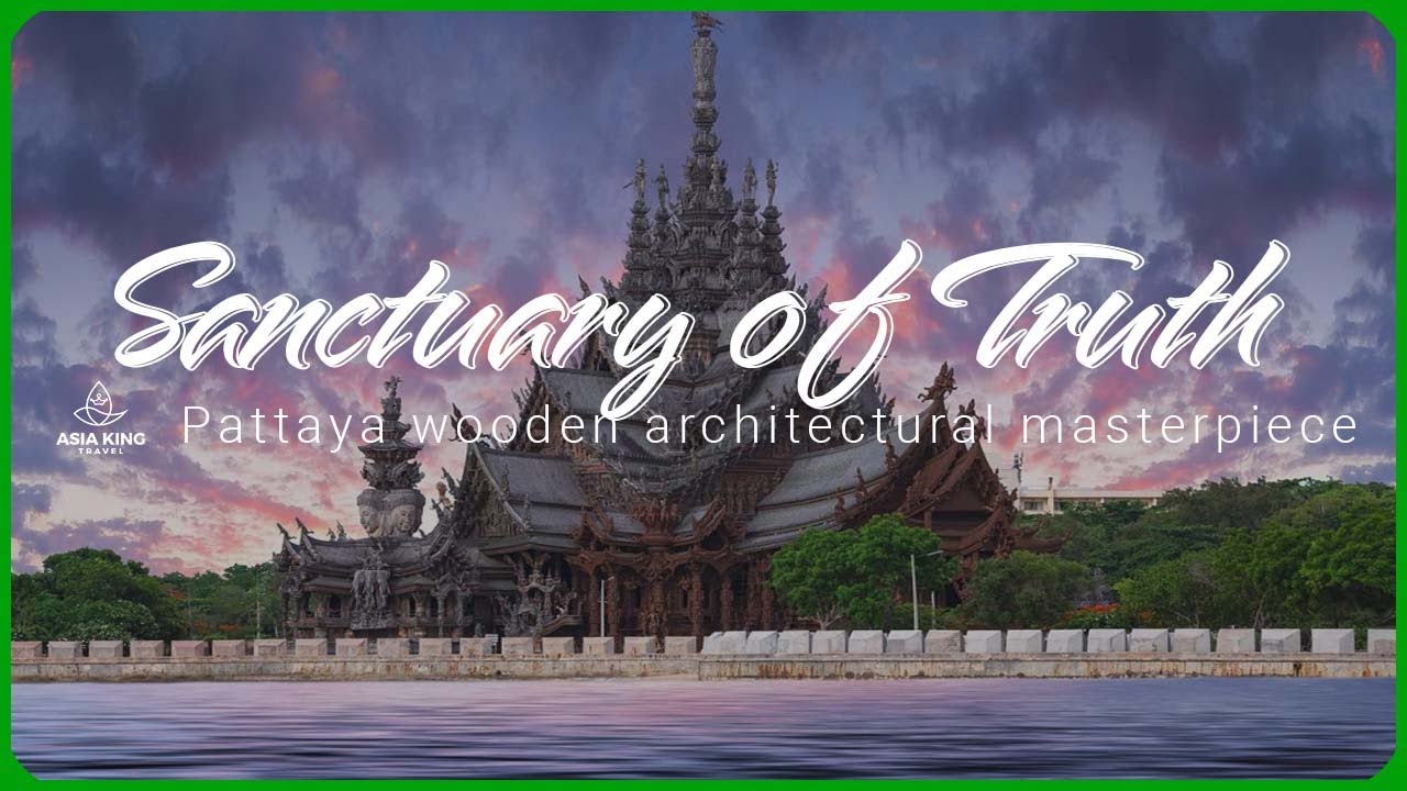 Sanctuary of Truth – Thailand’s Wooden Architectural Masterpiece