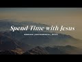Spend Time With Jesus | Soaking Worship Music Into Heavenly Sounds // Instrumental Soaking Worship
