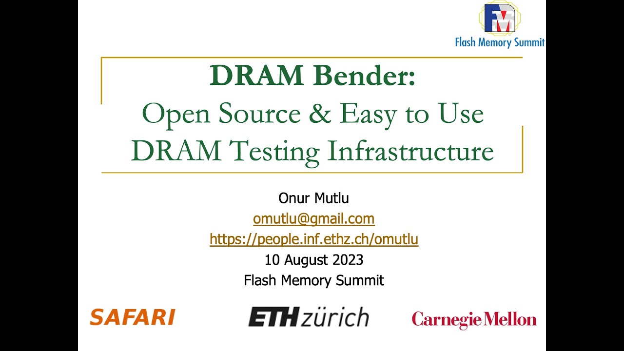 DRAM Bender - Flash Memory Summit 2023 - Prof. Onur Mutlu